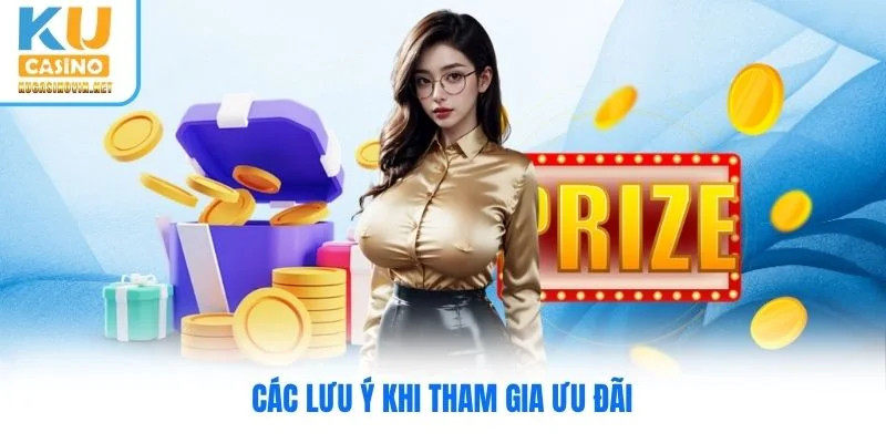 Các lưu ý khi tham gia ưu đãi