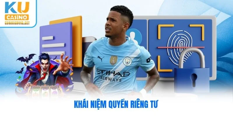 Khái niệm quyền riêng tư