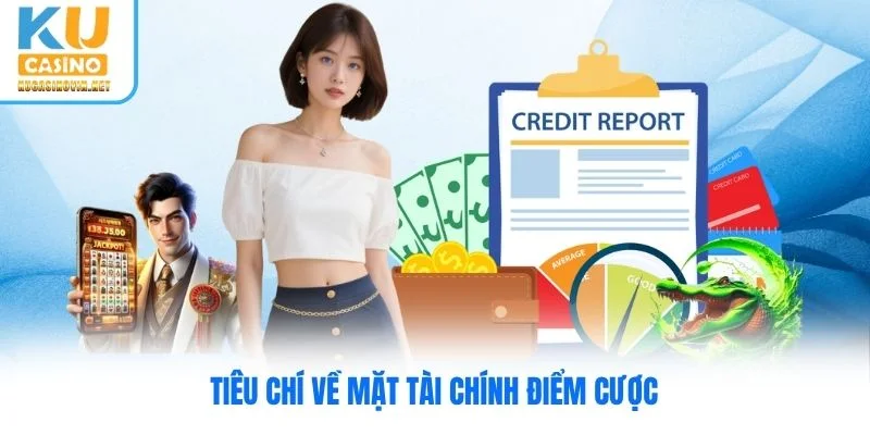 Tiêu chí về mặt tài chính điểm cược Tiêu chí về mặt tài chính điểm cược